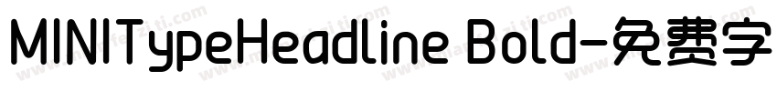 MINITypeHeadline Bold字体转换